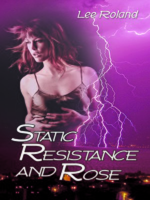 cover image of Static Resistance and Rose
